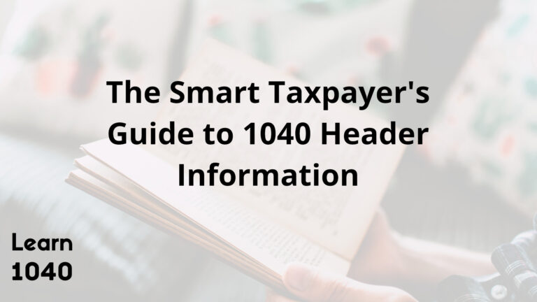 The smart taxpayer's guide to 1040 header information